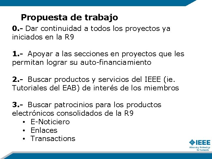 Propuesta de trabajo 0. - Dar continuidad a todos los proyectos ya iniciados en