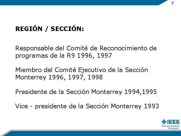 7 REGIÓN / SECCIÓN: Responsable del Comité de Reconocimiento de programas de la R