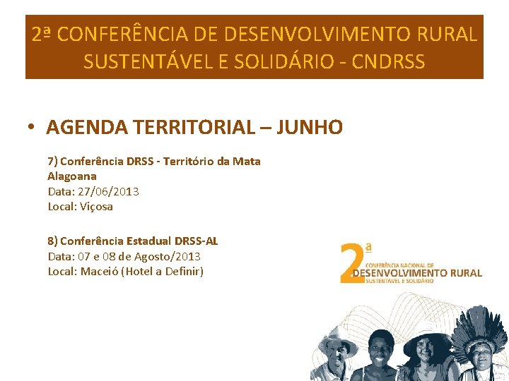 2ª CONFERÊNCIA DE DESENVOLVIMENTO RURAL SUSTENTÁVEL E SOLIDÁRIO - CNDRSS • AGENDA TERRITORIAL –