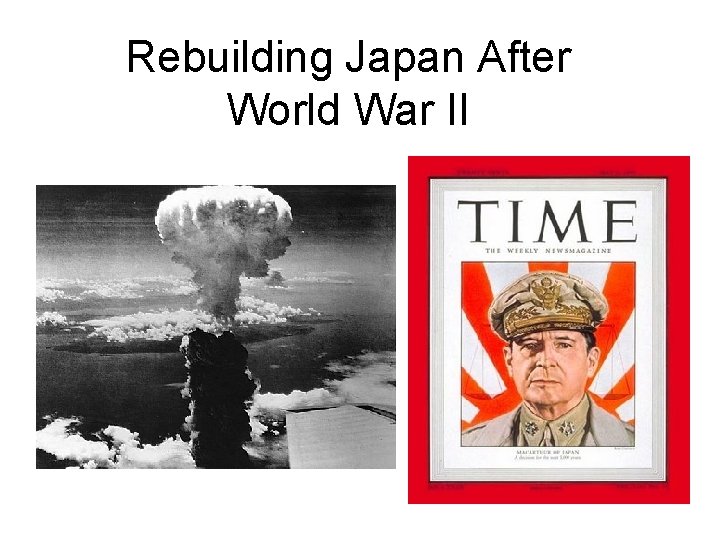 Rebuilding Japan After World War II 