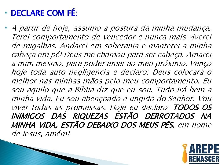  DECLARE COM FÉ: A partir de hoje, assumo a postura da minha mudança.