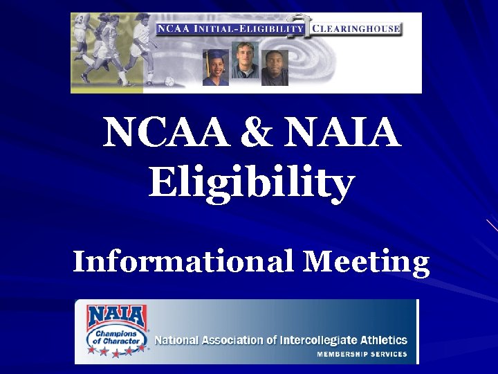 NCAA & NAIA Eligibility Informational Meeting 