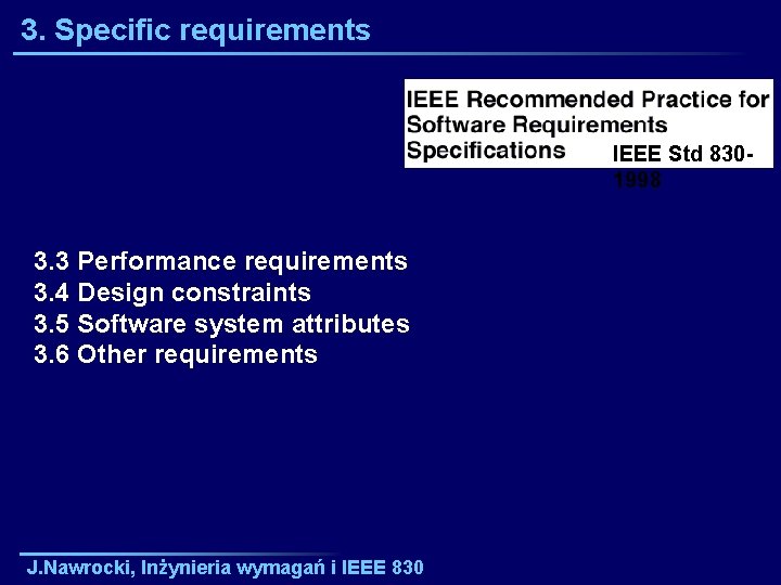 3. Specific requirements IEEE Std 8301998 3. 3 Performance requirements 3. 4 Design constraints