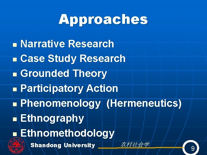 Approaches Narrative Research n Case Study Research n Grounded Theory n Participatory Action n