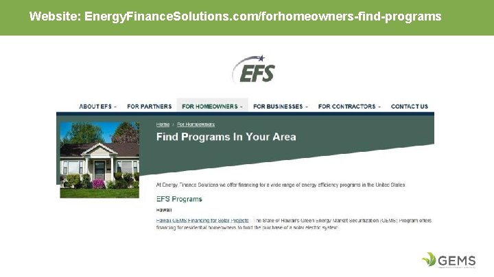 Website: Energy. Finance. Solutions. com/forhomeowners-find-programs 
