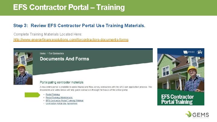 EFS Contractor Portal – Training Step 3: Review EFS Contractor Portal Use Training Materials.