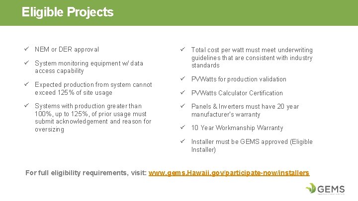 Eligible Projects ü NEM or DER approval ü System monitoring equipment w/ data access