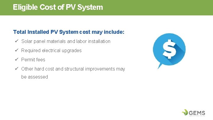 Eligible Cost of PV System Total Installed PV System cost may include: ü Solar