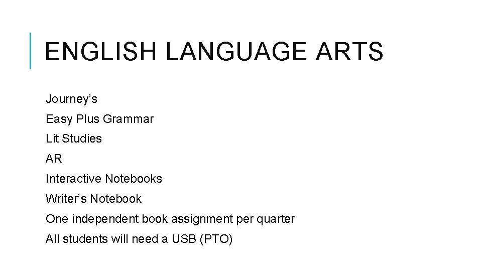 ENGLISH LANGUAGE ARTS Journey’s Easy Plus Grammar Lit Studies AR Interactive Notebooks Writer’s Notebook