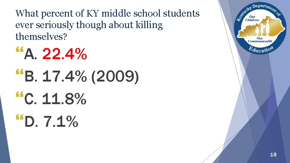 What percent of KY middle school students ever seriously though about killing themselves? }A.