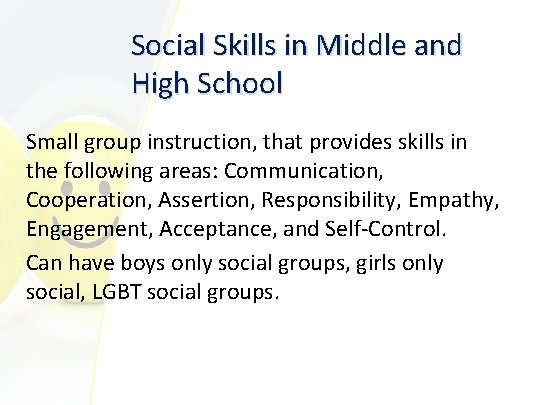 Social Skills in Middle and High School Small group instruction, that provides skills in