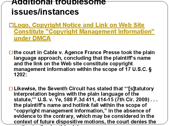 Additional troublesome issues/instances �Logo, Copyright Notice and Link on Web Site Constitute "Copyright Management