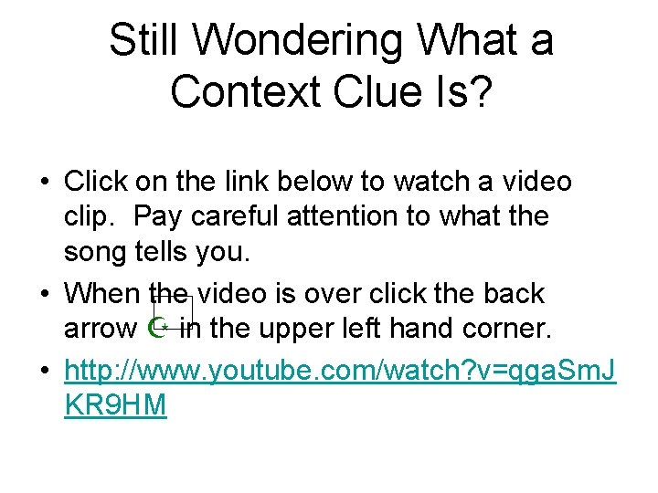 Still Wondering What a Context Clue Is? • Click on the link below to