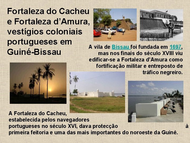 Fortaleza do Cacheu e Fortaleza d’Amura, vestígios coloniais portugueses em A vila de Bissau