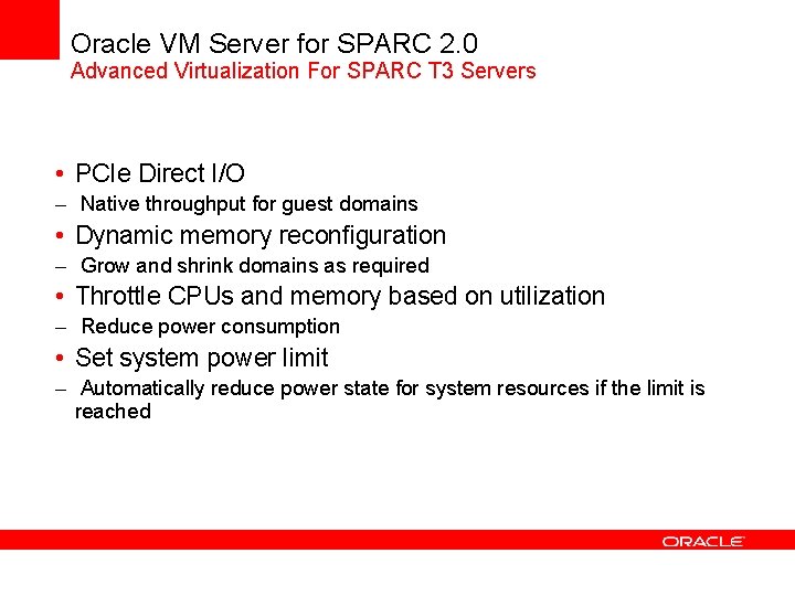 Oracle VM Server for SPARC 2. 0 Advanced Virtualization For SPARC T 3 Servers Oracle VM Server for SPARC 2. 0 Advanced Virtualization For SPARC T 3 Servers