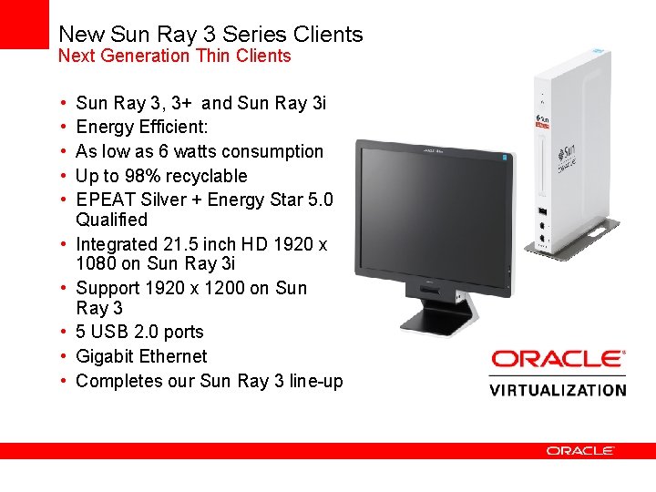 New Sun Ray 3 Series Clients Next Generation Thin Clients • • • Sun New Sun Ray 3 Series Clients Next Generation Thin Clients • • • Sun