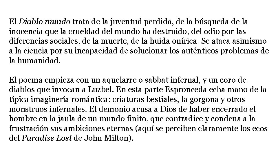 El Diablo mundo trata de la juventud perdida, de la búsqueda de la inocencia