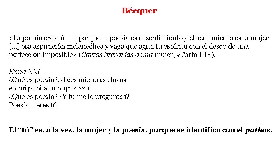 Bécquer «La poesía eres tú [. . . ] porque la poesía es el