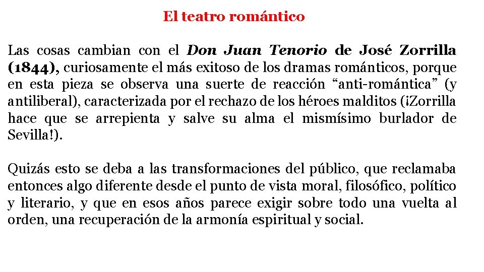 El teatro romántico Las cosas cambian con el Don Juan Tenorio de José Zorrilla