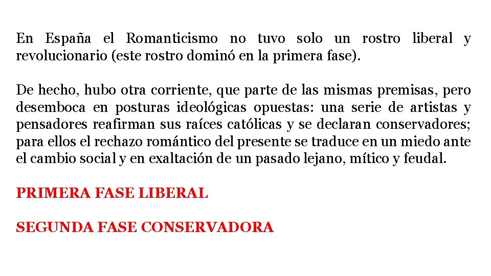 En España el Romanticismo no tuvo solo un rostro liberal y revolucionario (este rostro