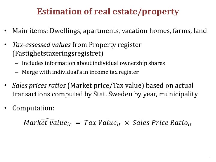 Estimation of real estate/property • 8 