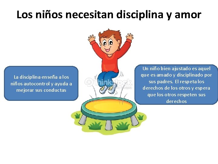 Los niños necesitan disciplina y amor La disciplina enseña a los niños autocontrol y Los niños necesitan disciplina y amor La disciplina enseña a los niños autocontrol y