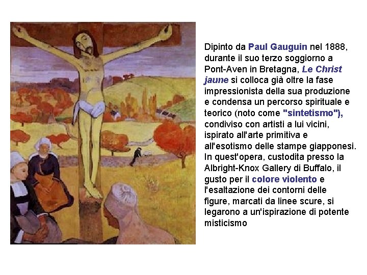 Dipinto da Paul Gauguin nel 1888, durante il suo terzo soggiorno a Pont-Aven in
