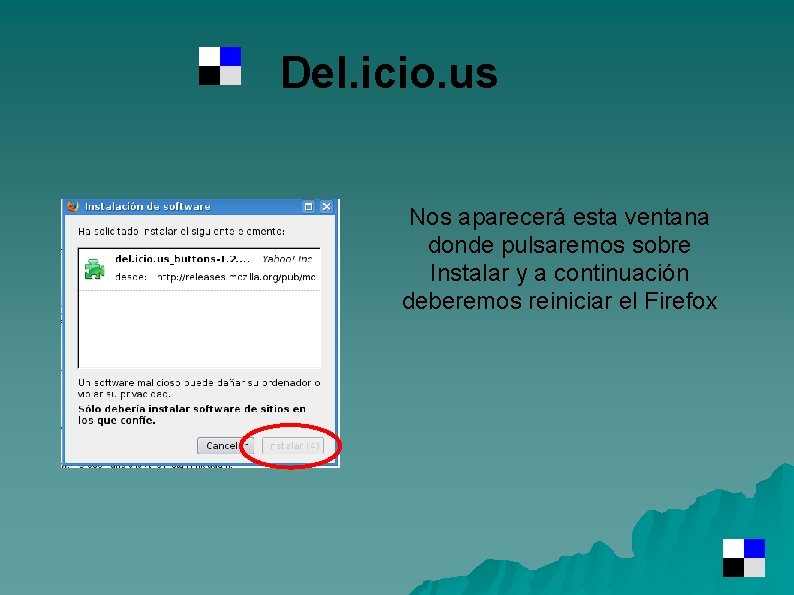 Del. icio. us Nos aparecerá esta ventana donde pulsaremos sobre Instalar y a continuación