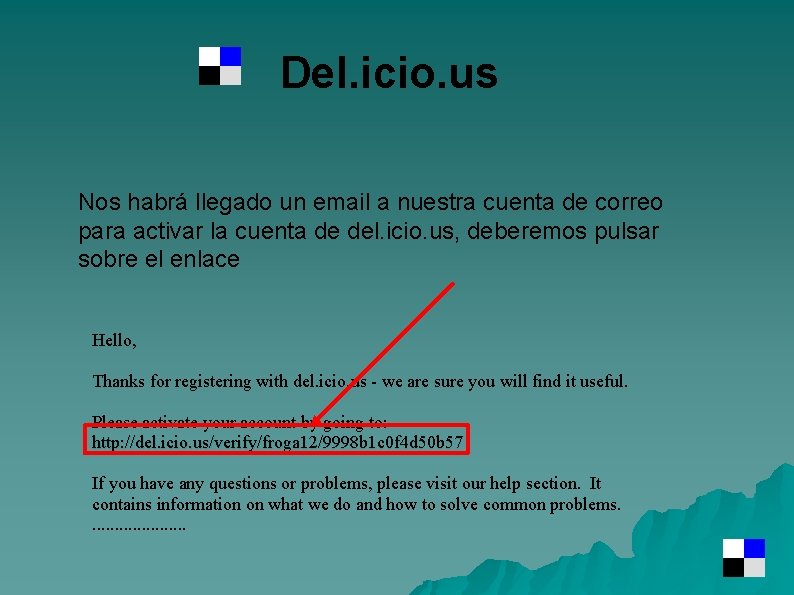 Del. icio. us Nos habrá llegado un email a nuestra cuenta de correo para