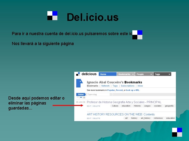 Del. icio. us Para ir a nuestra cuenta de del. icio. us pulsaremos sobre