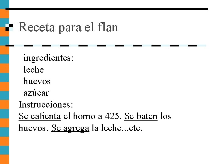 Receta para el flan ingredientes: leche huevos azúcar Instrucciones: Se calienta el horno a Receta para el flan ingredientes: leche huevos azúcar Instrucciones: Se calienta el horno a