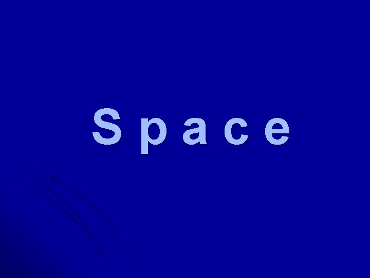 Space 