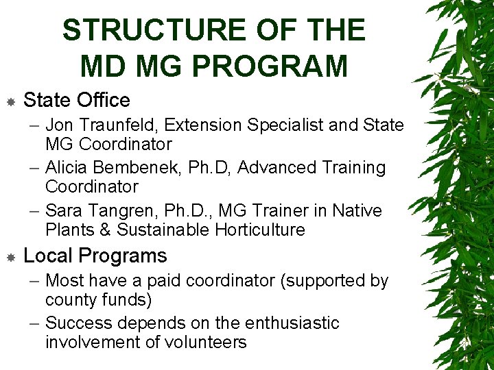 STRUCTURE OF THE MD MG PROGRAM State Office – Jon Traunfeld, Extension Specialist and