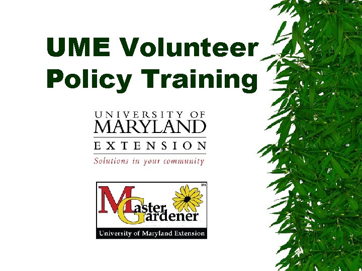 UME Volunteer Policy Training 