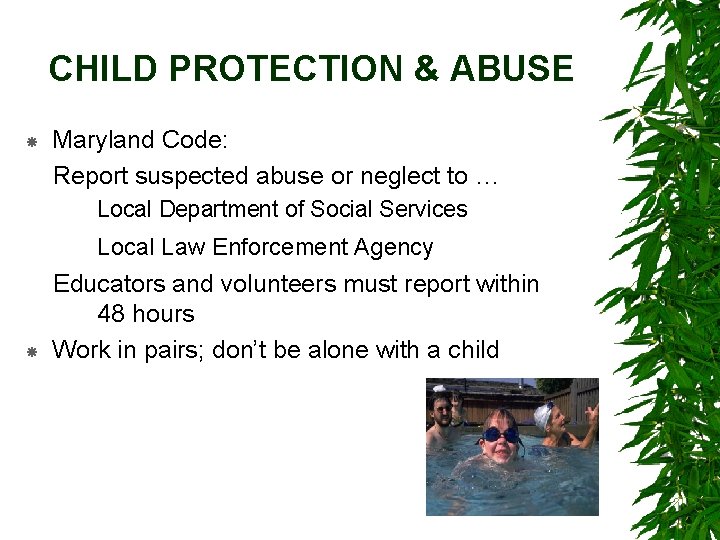 CHILD PROTECTION & ABUSE Maryland Code: Report suspected abuse or neglect to … Local