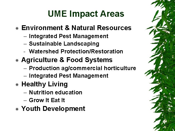 UME Impact Areas Environment & Natural Resources – Integrated Pest Management – Sustainable Landscaping