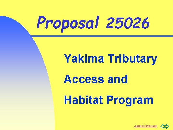 Proposal 25026 Yakima Tributary Access and Habitat Program Jump to first page 