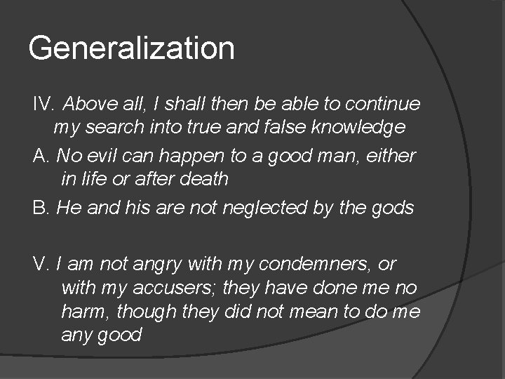 Generalization IV. Above all, I shall then be able to continue my search into Generalization IV. Above all, I shall then be able to continue my search into
