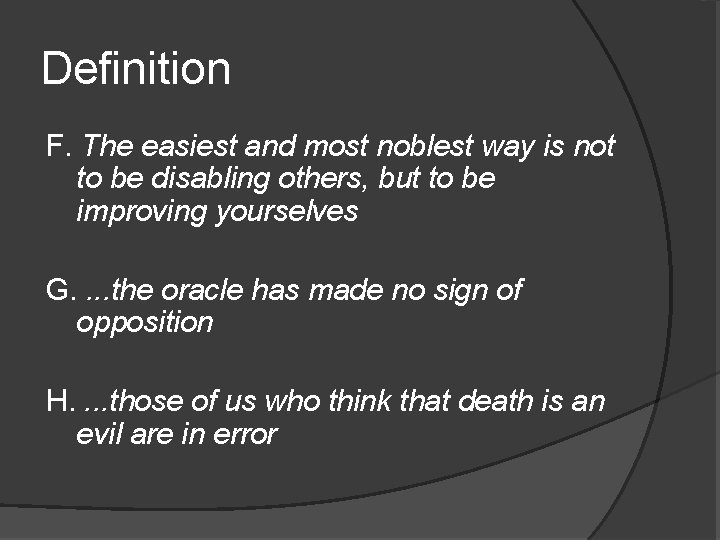 Definition F. The easiest and most noblest way is not to be disabling others, Definition F. The easiest and most noblest way is not to be disabling others,