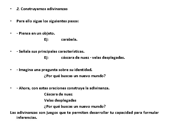  • • • 2. Construyamos adivinanzas Para ello sigue los siguientes pasos: -