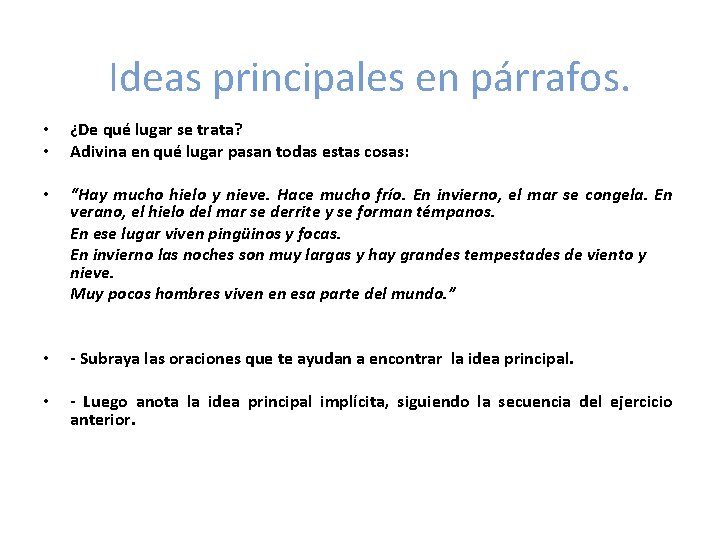 Ideas principales en párrafos. • • • ¿De qué lugar se trata? Adivina en