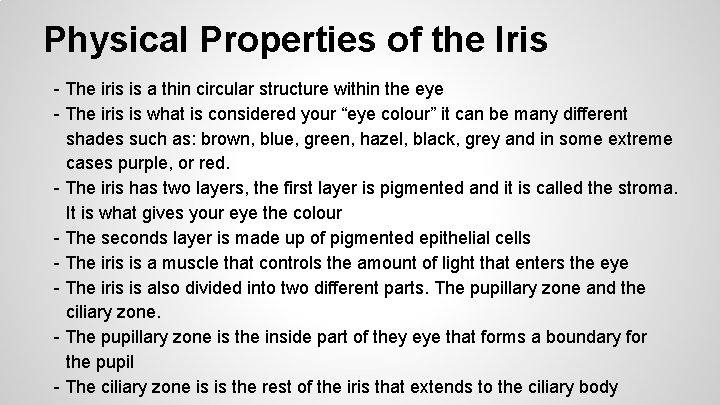 Physical Properties of the Iris - The iris is a thin circular structure within