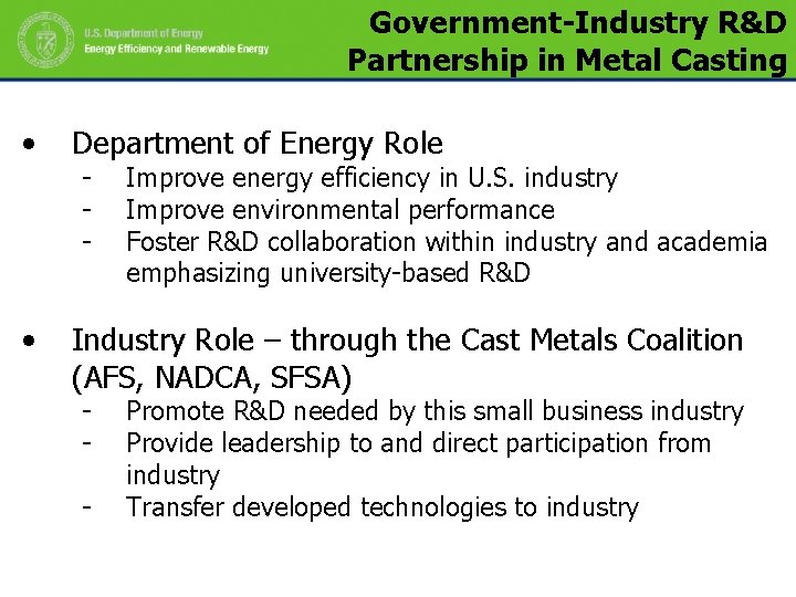 Government-Industry R&D Partnership in Metal Casting • Department of Energy Role • Industry Role