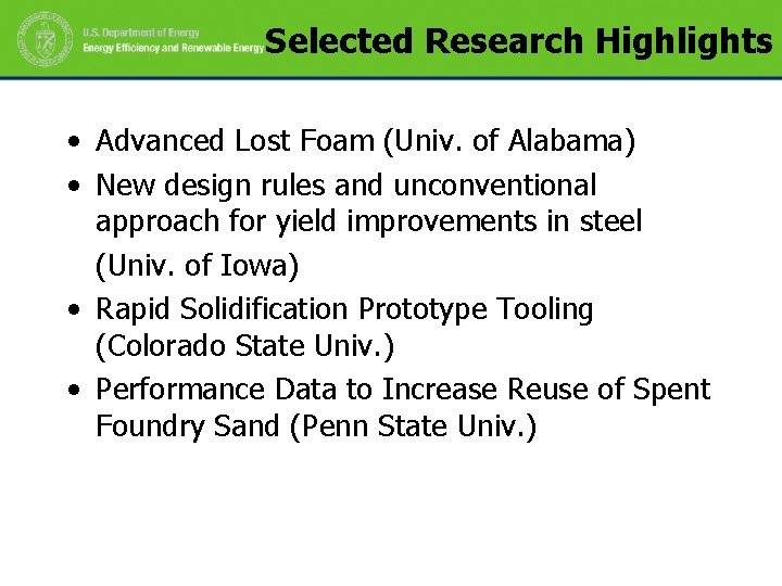 Selected Research Highlights • Advanced Lost Foam (Univ. of Alabama) • New design rules