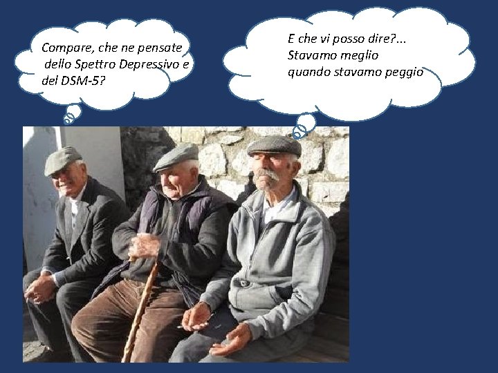 Compare, che ne pensate dello Spettro Depressivo e del DSM-5? E che vi posso