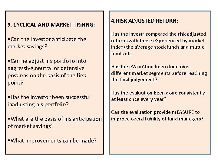 3. CYCLICAL AND MARKET TRi. NNG: 4. RISK ADJUSTED RETURN: §Can the investor anticipate