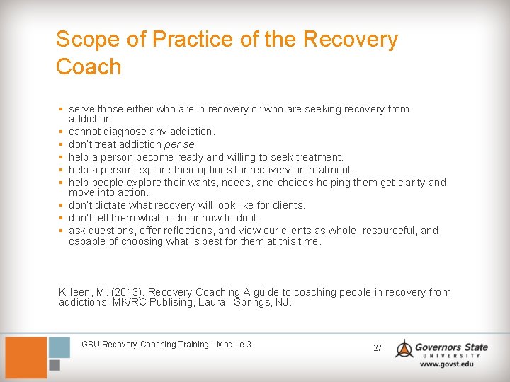 Scope of Practice of the Recovery Coach § serve those either who are in