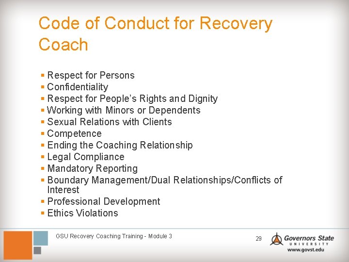 Code of Conduct for Recovery Coach § Respect for Persons § Confidentiality § Respect