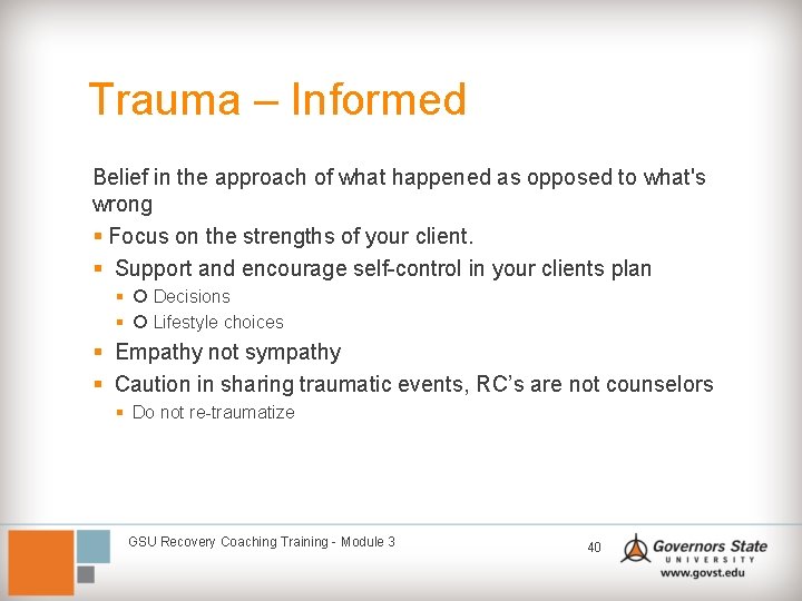 Trauma – Informed Belief in the approach of what happened as opposed to what's