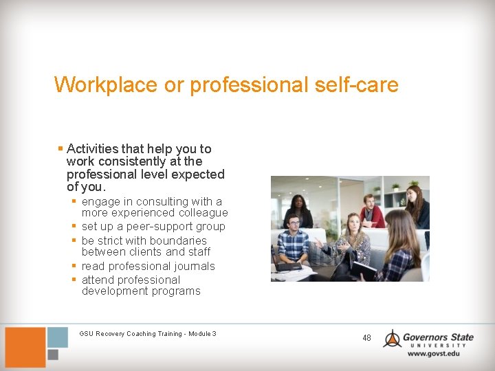 Workplace or professional self-care § Activities that help you to work consistently at the